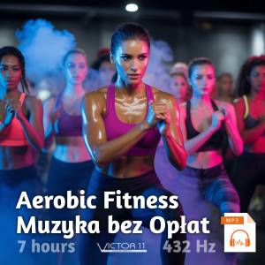 Aerobic Fitness Muzyka bez Opłat 7 godzin mp3